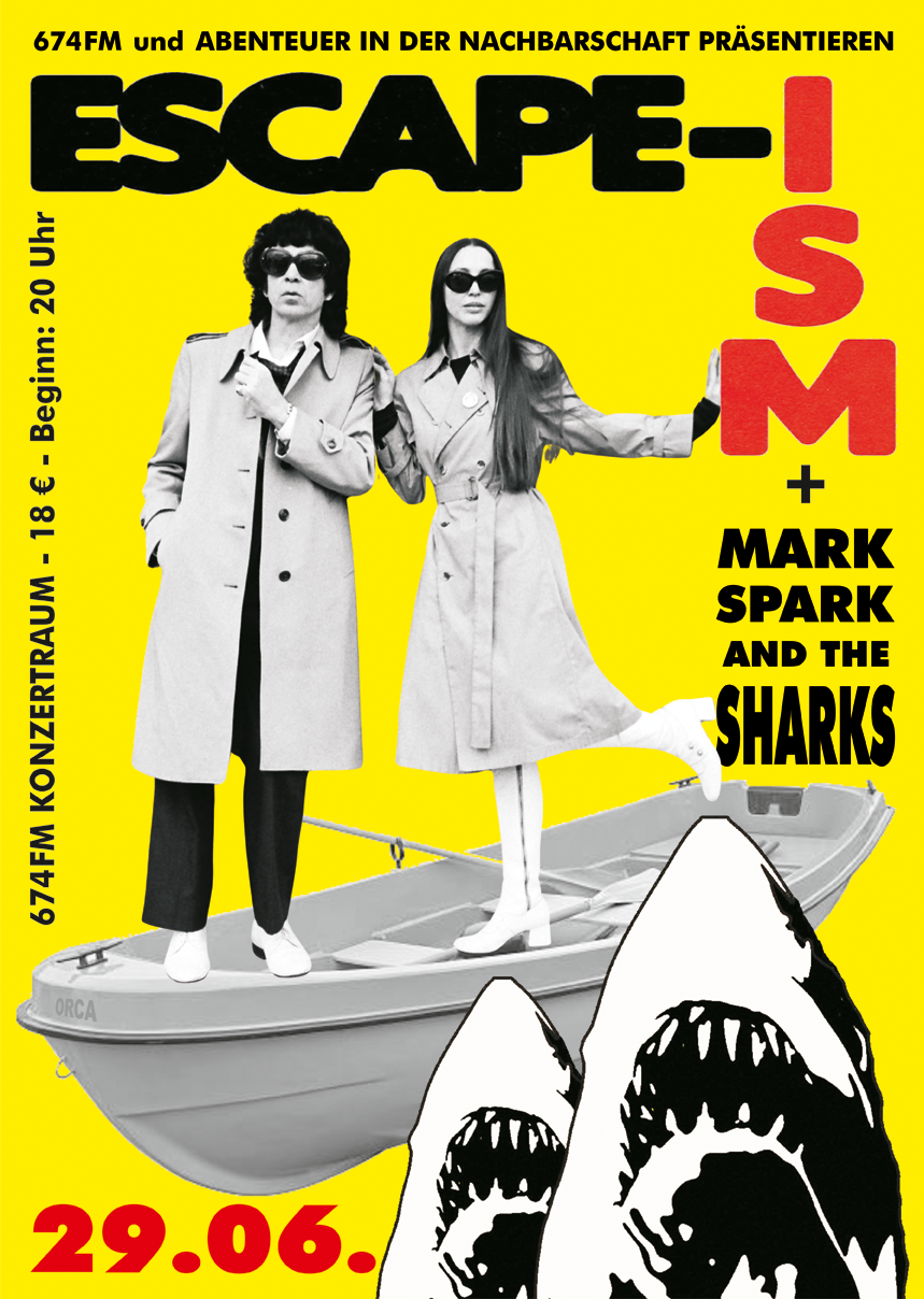 ESCAPE-ISM + Mark Spark And The Sharks 29.6.25 674FM Konzertraum Köln