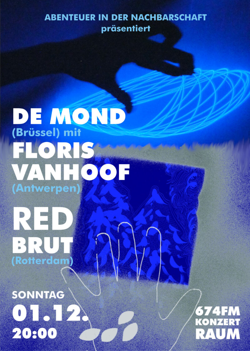 Red Brut + De Mond/Floris Vanhoof - 1.12.2024 - 674FM Konzertraum, Ubierring 13, 50678 Köln