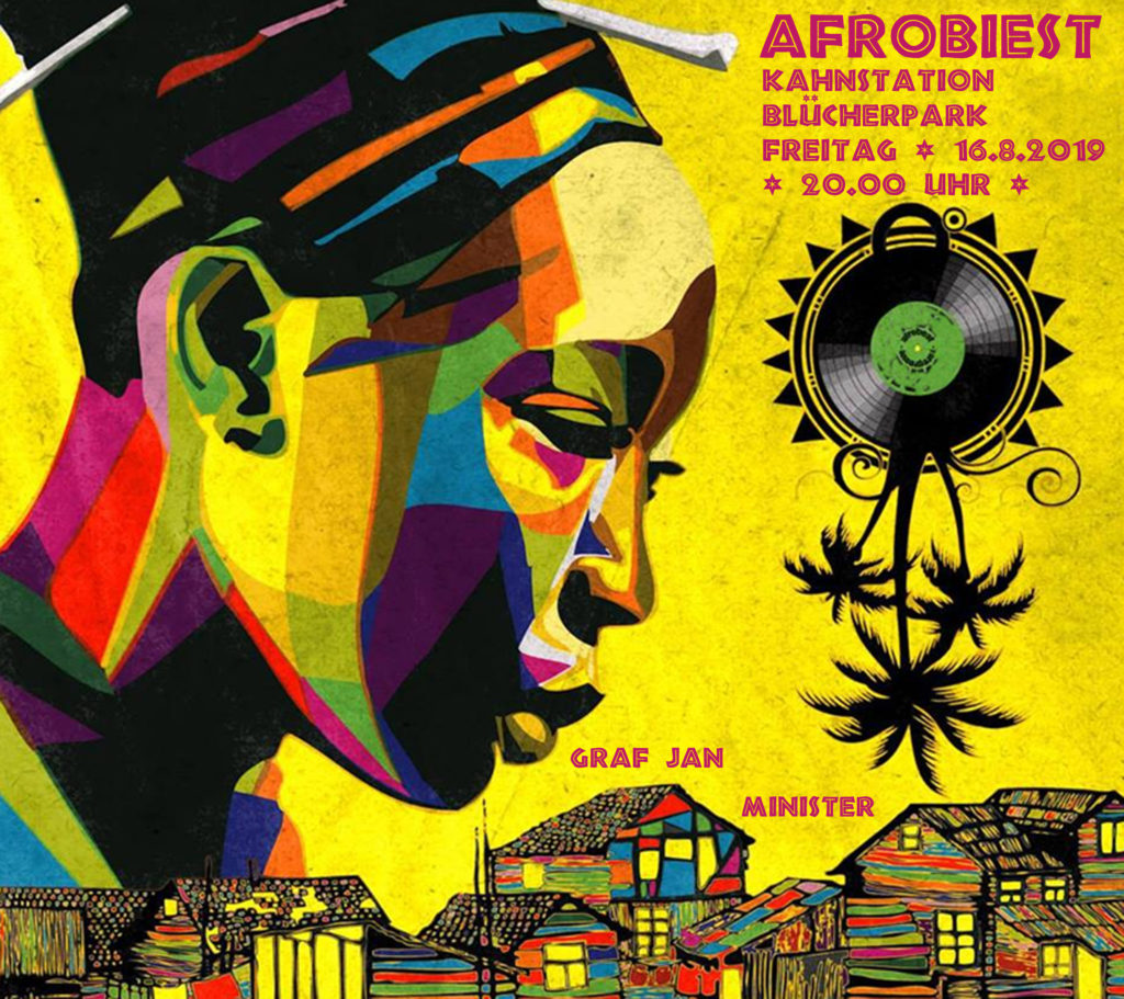 AFROBIEST * Graf Jan & Minister * Blücherpark * (staubig tanzen) *
* 16.08.2019 * 20.00 Uhr