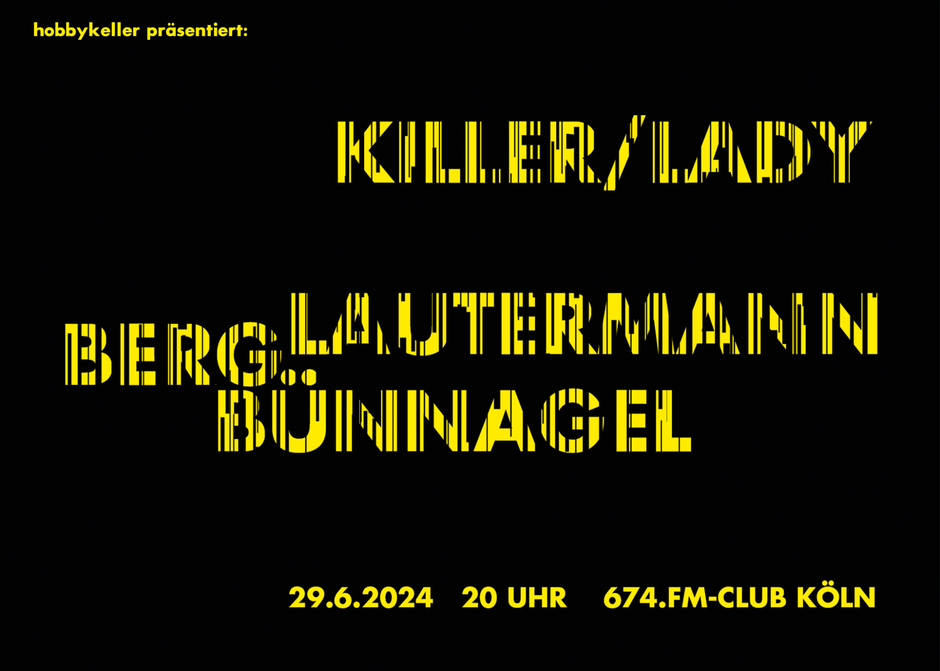 Killer/Lady Berg Bünnagel Lautermann - 29.6.2024 - 674FM Konzertraum, Köln Ubierring 13